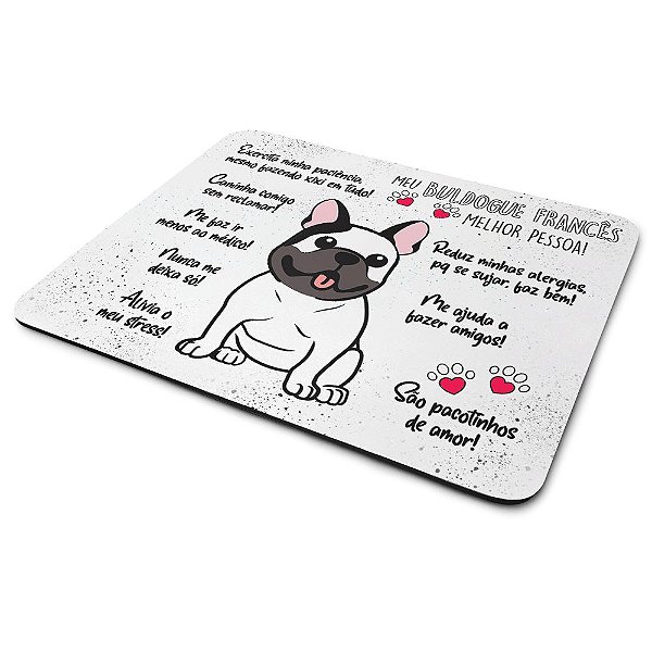 Mouse Pad Dog - Meu Buldogue francês, melhor pessoa!