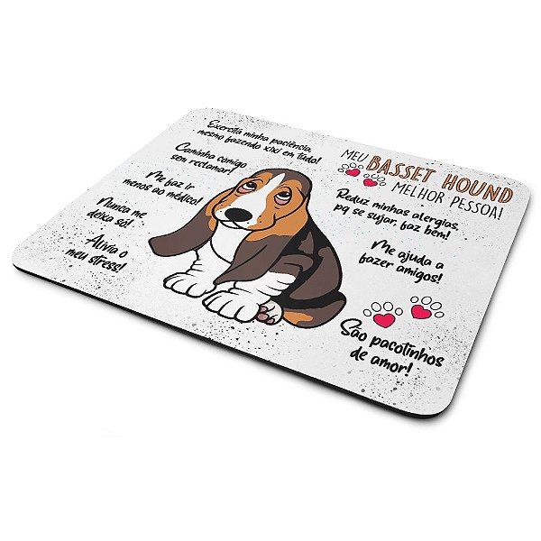 Mouse Pad Dog - Meu Basset Hound, melhor pessoa!