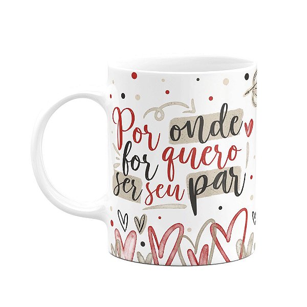 Caneca Namorados Cupid love - Por onde for quero ser seu par