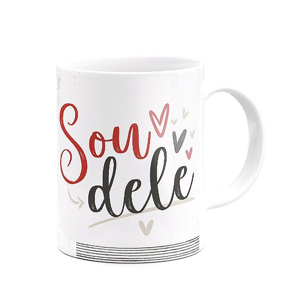 Caneca Namorados - Sou dele - Branca 325ml