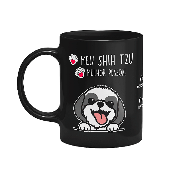 Caneca Dog - Meu Shih Tzu, melhor pessoa! - M2 Preta
