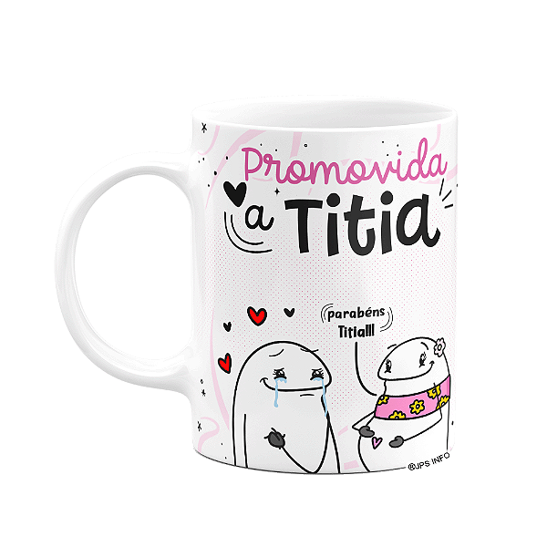 Caneca Divertida Flork - Promovida a Titia
