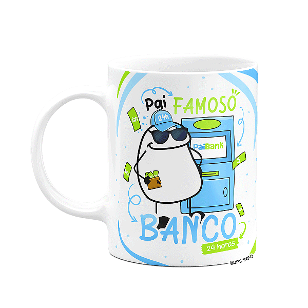 Caneca Flork Dia dos Pais - Pai, o famoso banco 24 horas