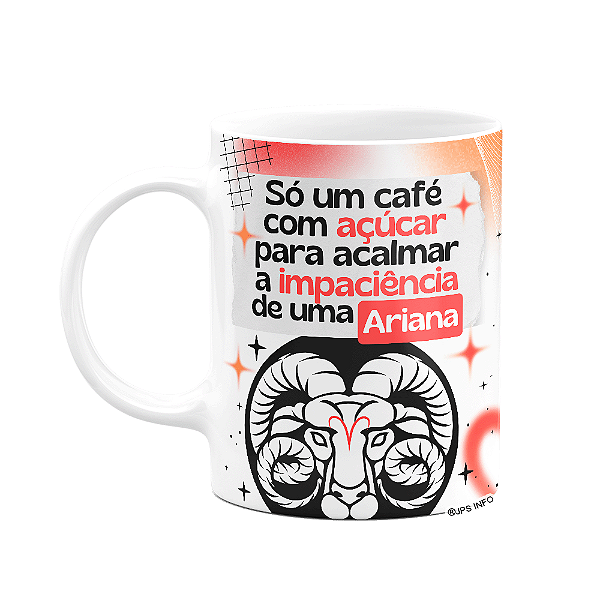 Caneca Divertida Signos Áries - Café e Ariana
