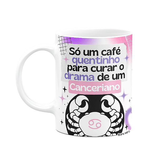 Caneca Divertida Signos Câncer - Café e Canceriano