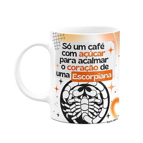 Caneca Divertida Signos Escorpião - Café e Escorpiana