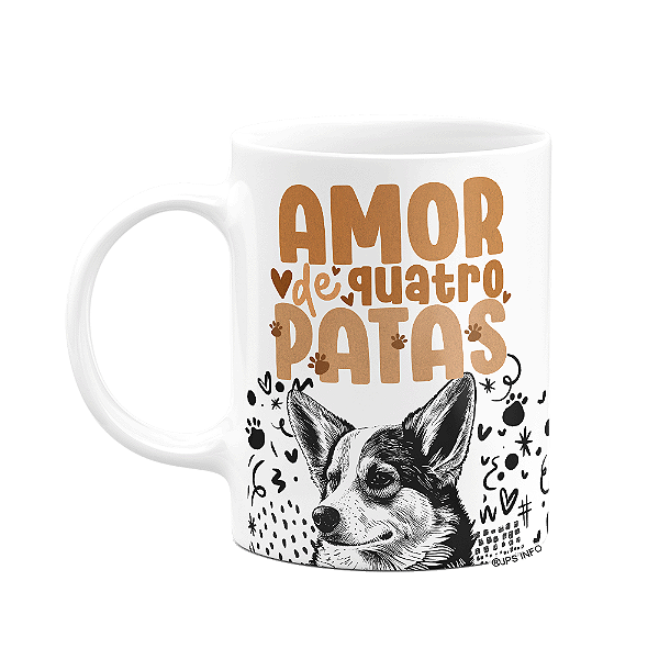 Caneca - Amor de quatro patas - Cachorro Corgi