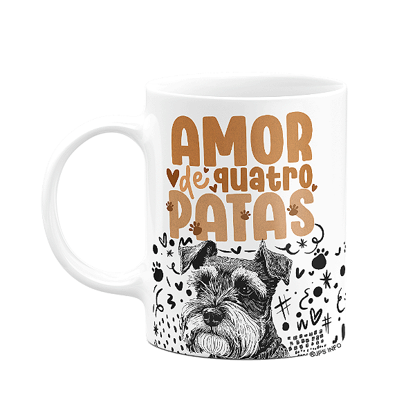 Caneca - Amor de quatro patas - Cachorro Schnauzer