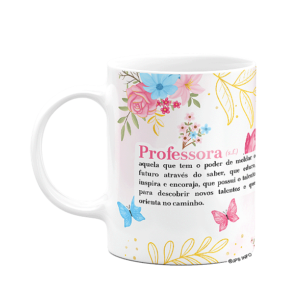 Caneca Floral Professor -  O significado de professora
