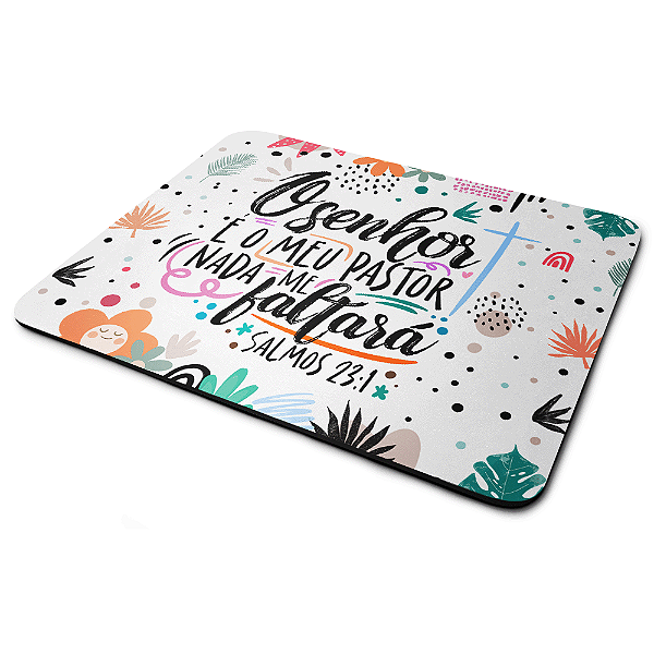 Mouse Pad Motivação - O senhor é o meu pastor