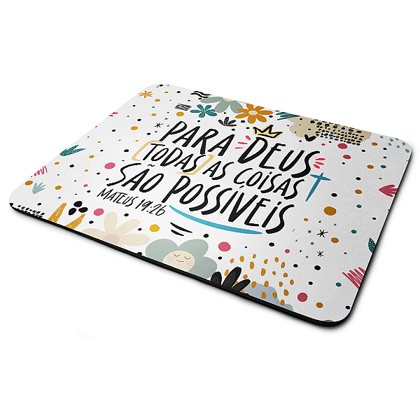 Mouse Pad Motivação Para Deus todas as coisas são possíveis