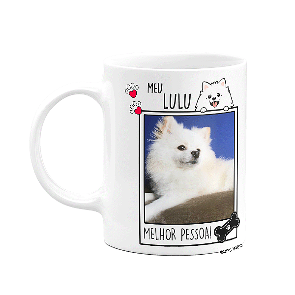 Caneca - Meu Lulu Spitz, melhor pessoa  M2- personalize com foto