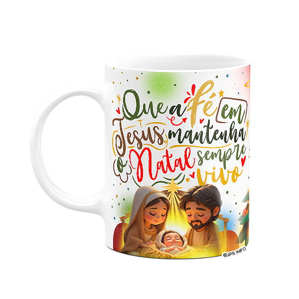 Caneca Natal com Jesus - Que a fé, mantenha o natal vivo
