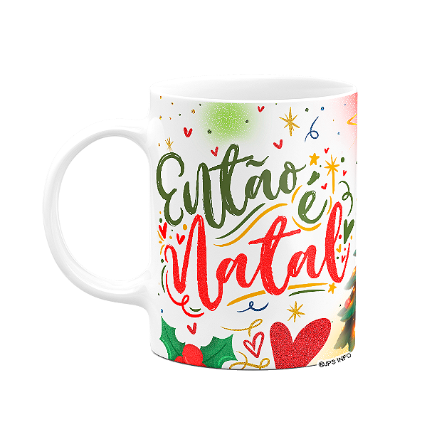 Caneca de Natal - Então é natal! - 325ml branca