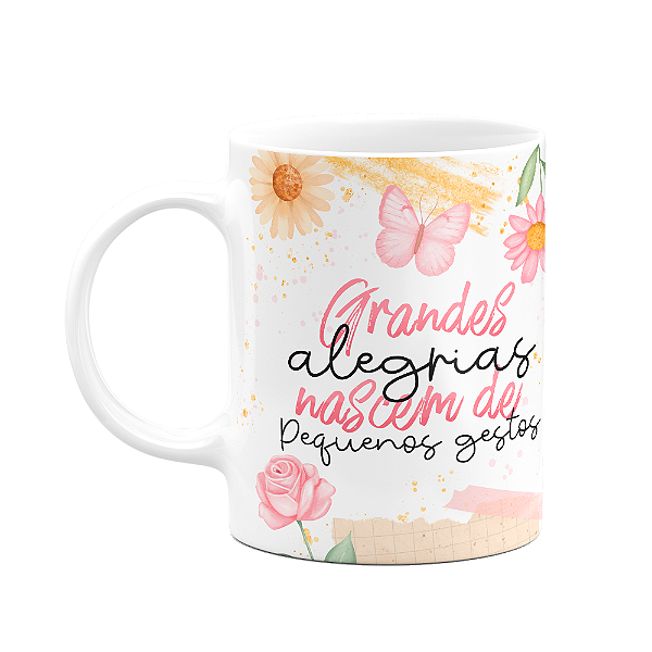 Caneca Motivação - Alegrias nascem de pequenos gestos
