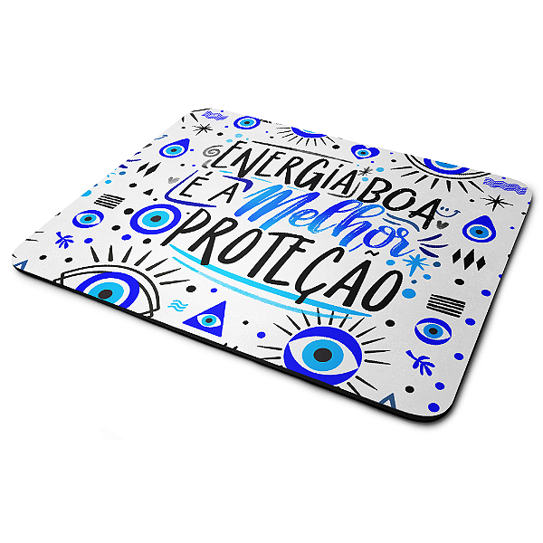 Mouse Pad Motivação - Energia boa é a melhor proteção
