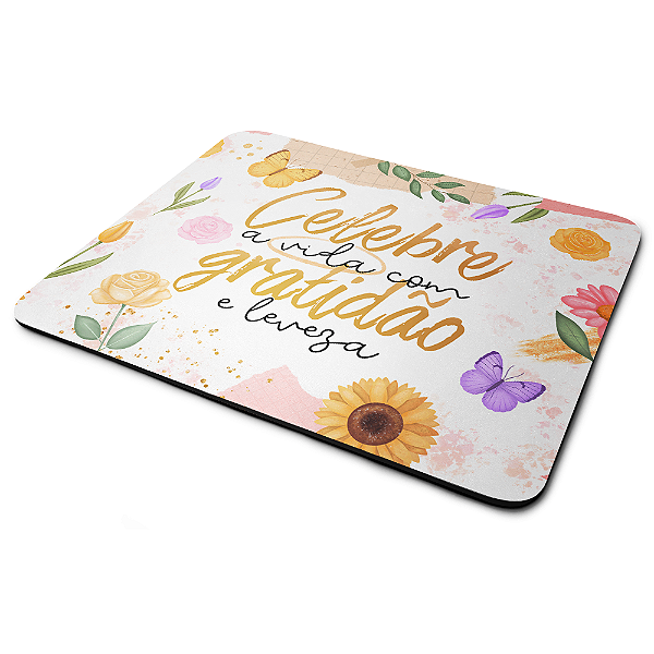 Mouse Pad Motivação - Celebre a vida com gratidão e leveza