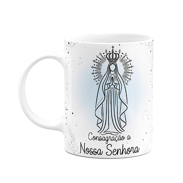 Caneca Religiosa Orações - Consagração a nossa senhora