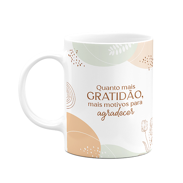 Caneca Motivação - Gratidão e motivos para agradecer