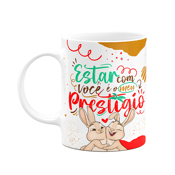 Caneca Páscoa Doce - Estar com você é o meu prestígio