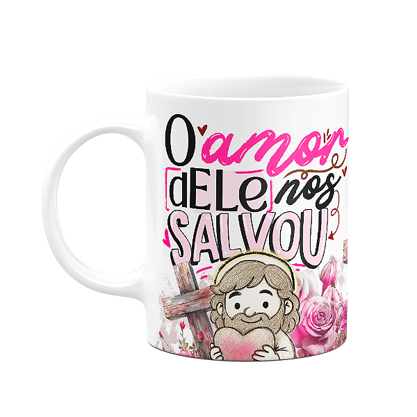 Caneca da Páscoa - O amor dele nos salvou - M2 - 325ml