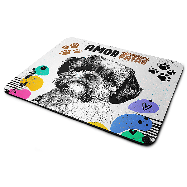 Mouse Pad Amor de quatro patas - Cachorro Shih Tzu