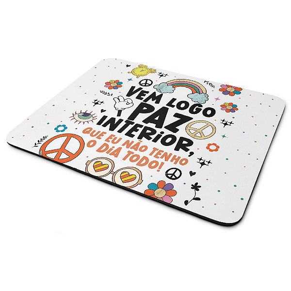 Mouse Pad Divertido Vibes - Vem logo paz interior