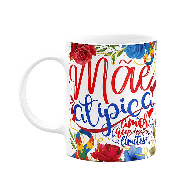 Caneca Floral Mães - Mãe Atípica - 325ml