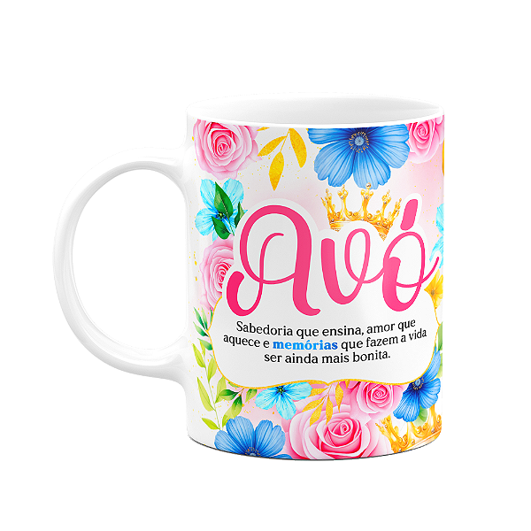 Caneca Floral Mães - Avó - Definição - 325ml