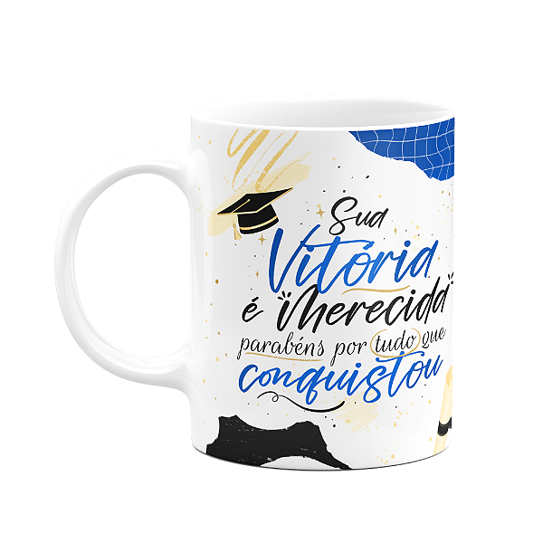 Caneca Formatura - Sua vitória é merecida