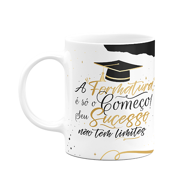 Caneca Formatura - A formatura é só o começo - M3