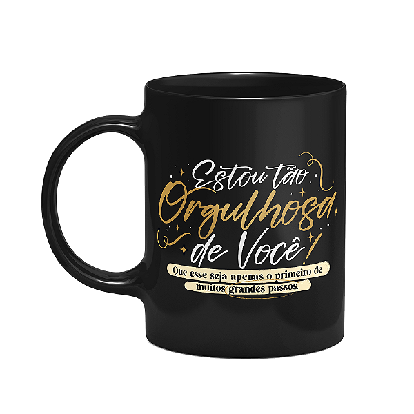 Caneca Formatura - Estou tão orgulhosa de você - Preta