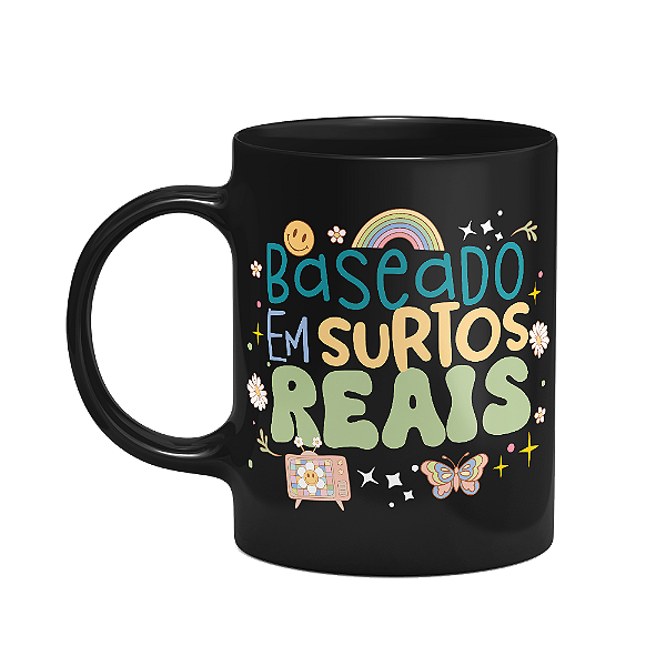 Caneca Vibes - Baseado em surtos reais - Preta