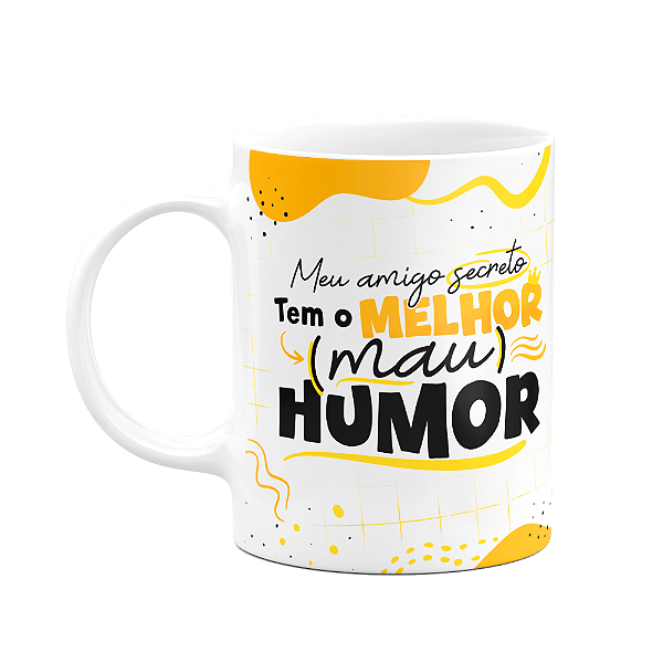 Caneca - Meu amigo secreto tem o melhor mau humor