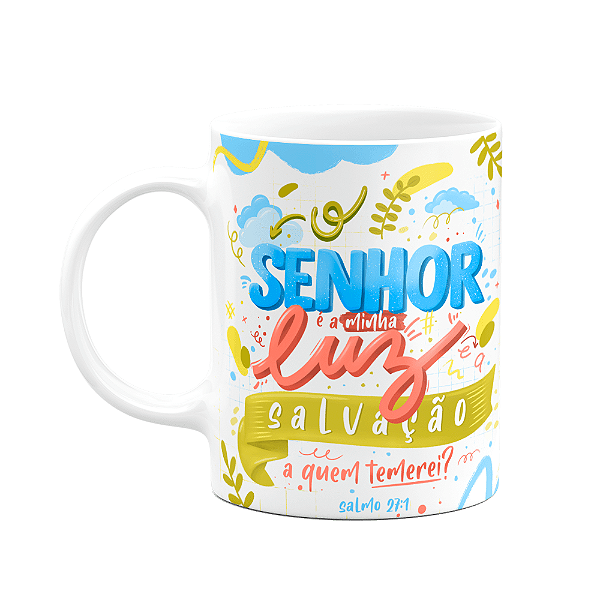 Caneca Religiosa Salmo 27:1 - O senhor é a minha luz