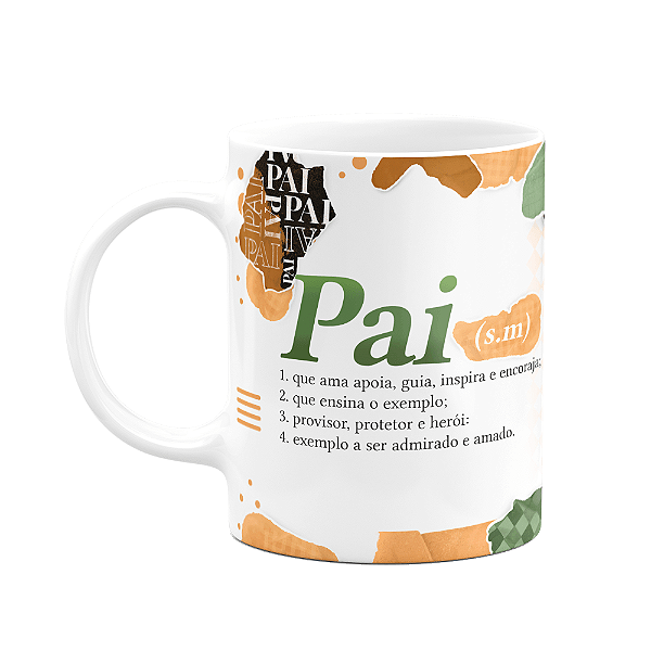 Caneca dos Pais - O significado de pai - 325ml