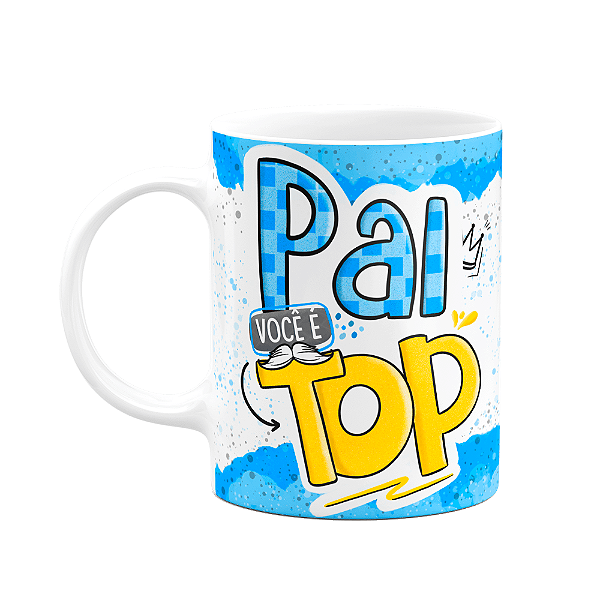 Caneca dos Pais - Pai você é TOP - 325ml