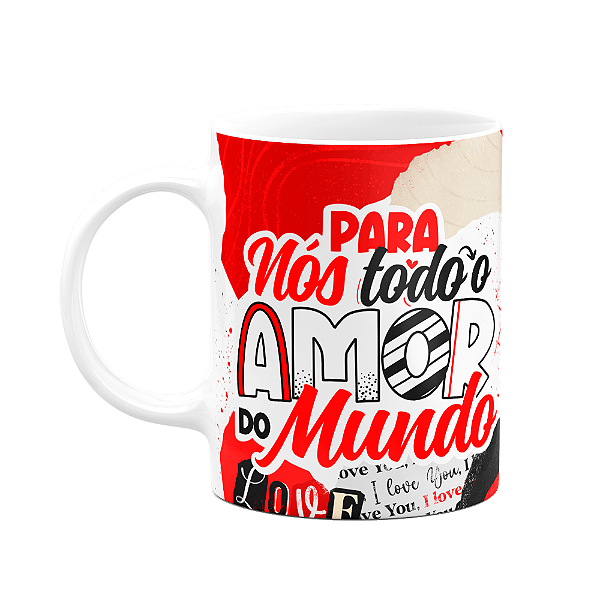 Caneca Namorados - Para nós, todo o amor do mundo - M2