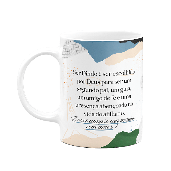 Caneca de Dindos - Ser Dindo é...  - 325ml