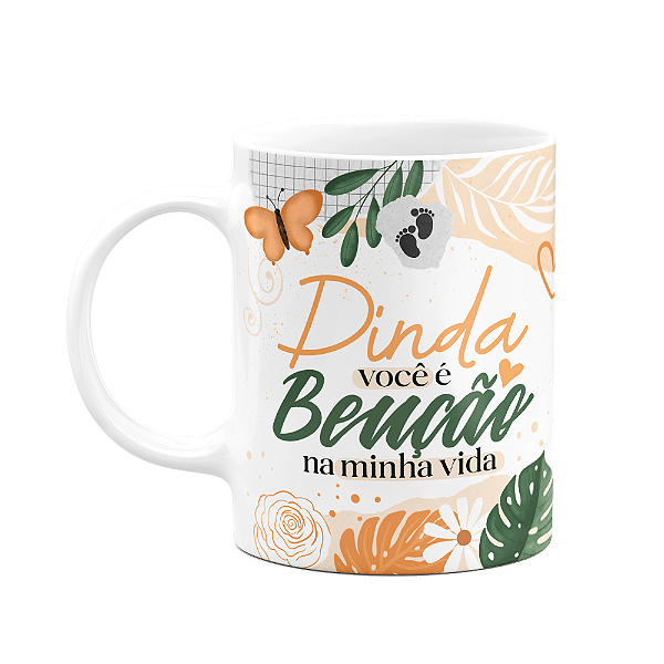 Caneca de Dindos - Dinda - Você é benção na minha vida