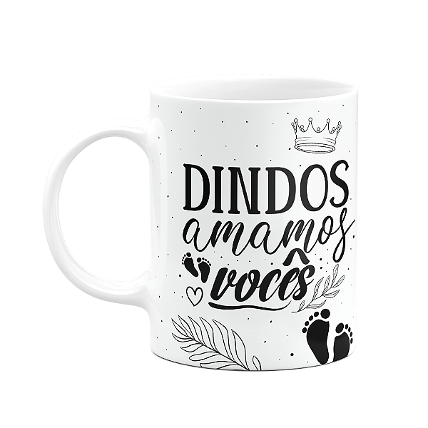 Caneca de Dindos - Dindos, amamos vocês! M2