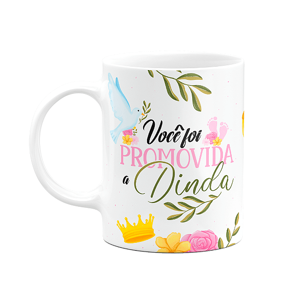 Caneca de Dindos - Você foi promovida a Dinda - M2