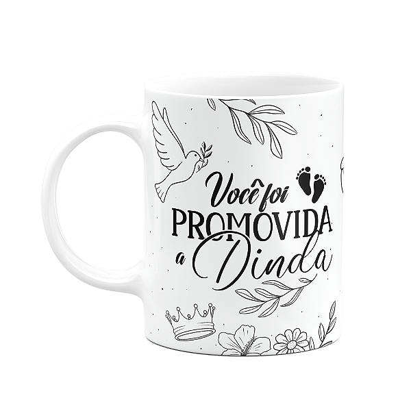 Caneca de Dindos - Você foi promovida a Dinda - M3