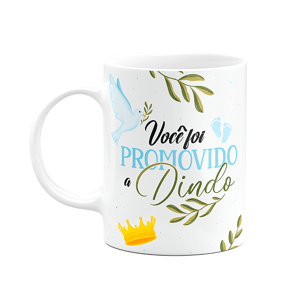 Caneca de Dindos - Você foi promovido a Dindo - M2