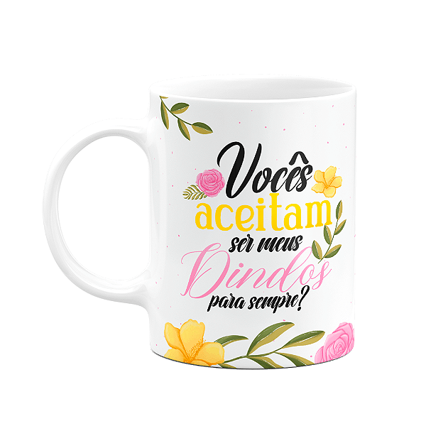 Caneca - Vocês aceitam ser meus Dindos para sempre? M2