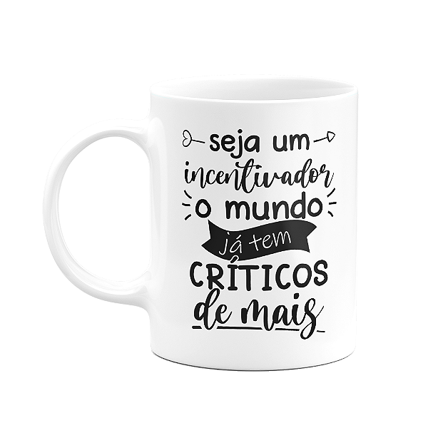 Caneca Motivação - Seja um incentivador - 325ml