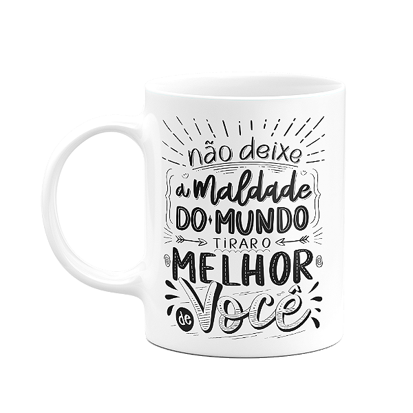 Caneca Motivação - Não perca o melhor de você
