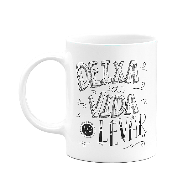 Caneca Motivação - Deixa a vida te levar
