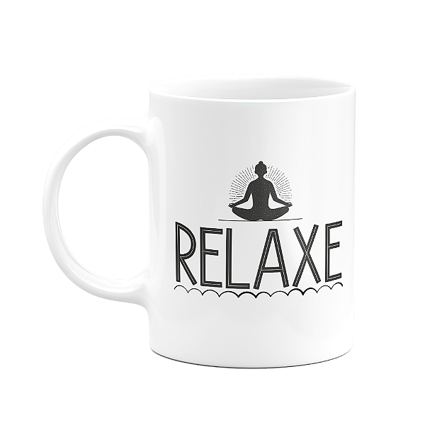 Caneca Motivação - Relaxe - 325ml - branca