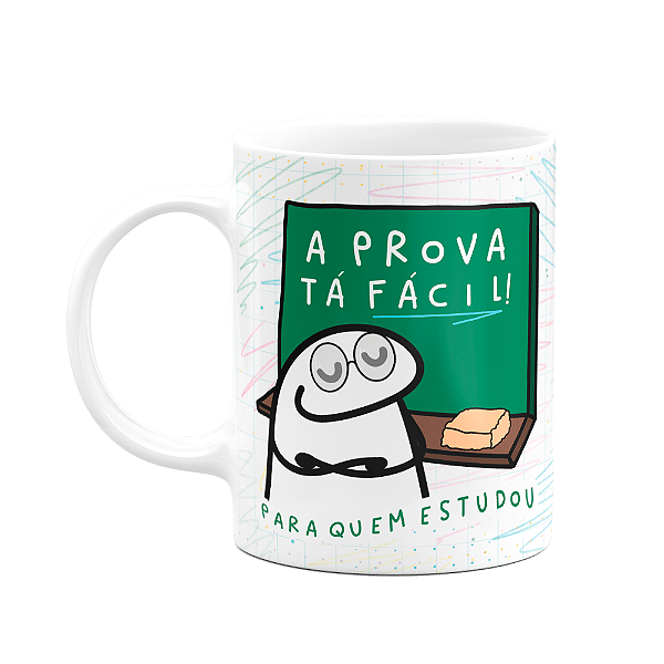 Caneca Florkito Professor - A prova tá fácil